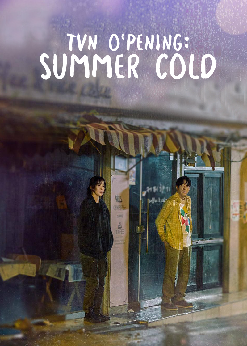 tvN O'PENing: Summer Cold